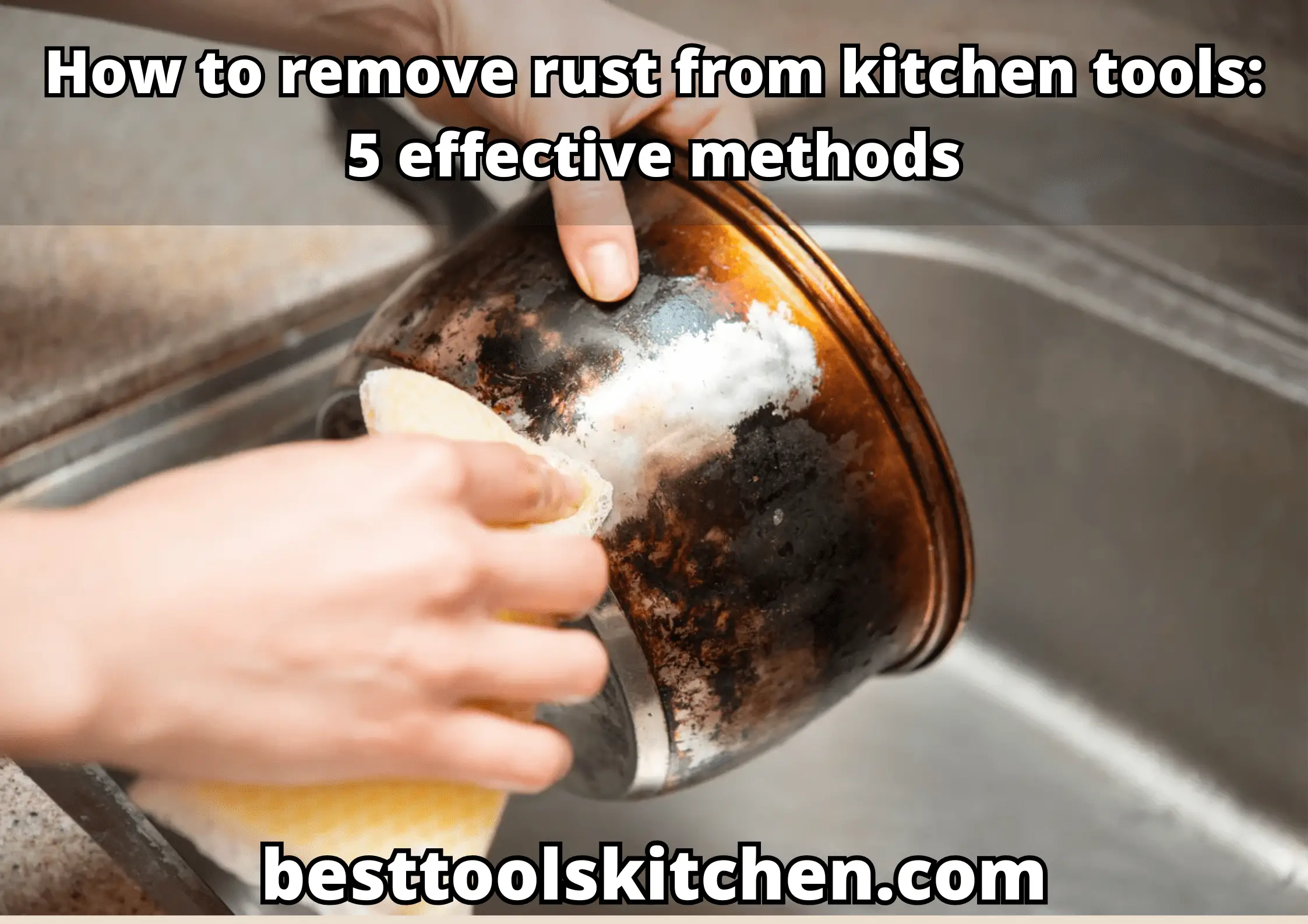 How to remove rust from kitchen tools