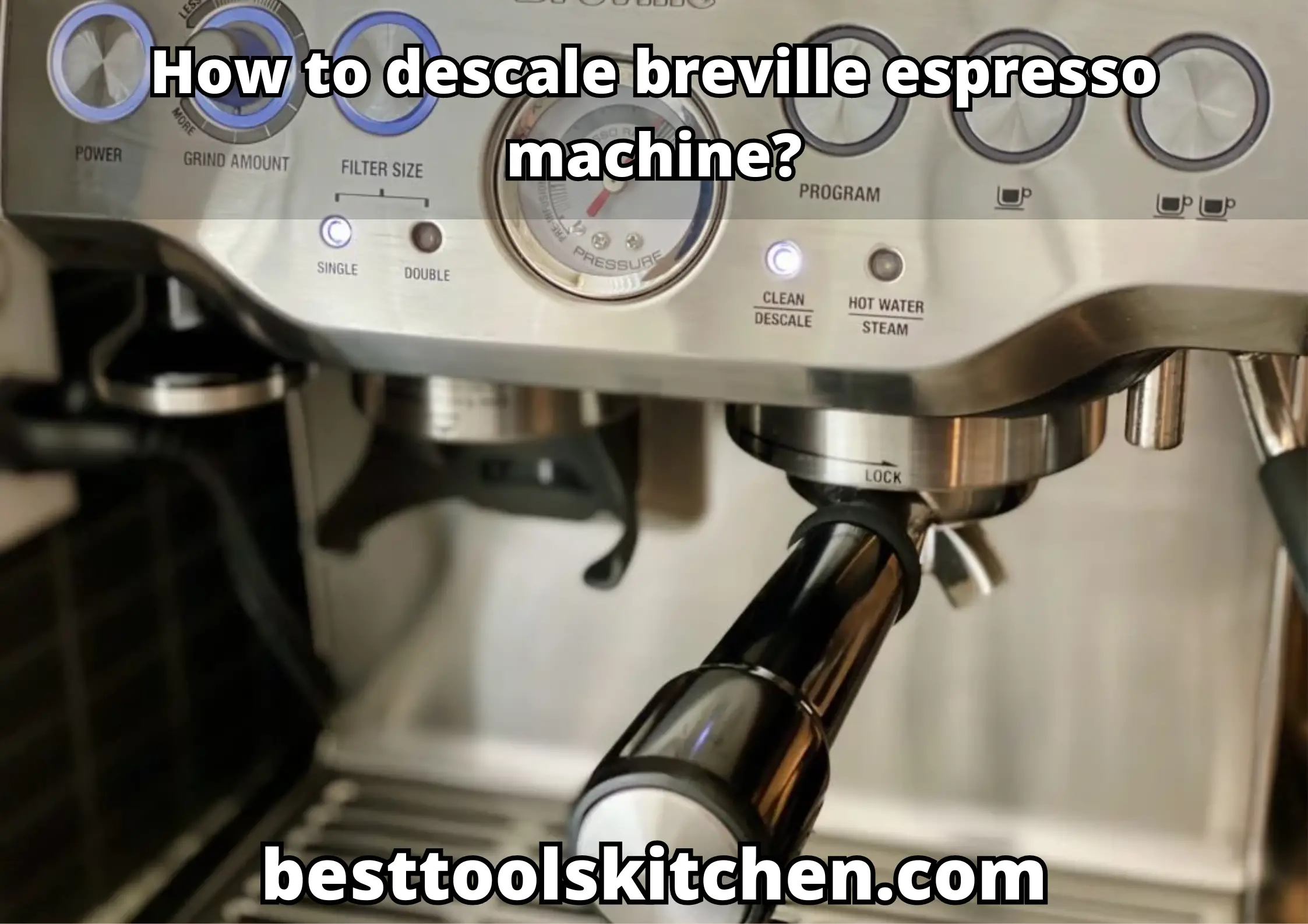 How to descale breville espresso machine? Explained