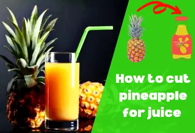 how to cut pineapple for juice