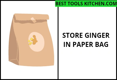 store ginger roots in paper bag
