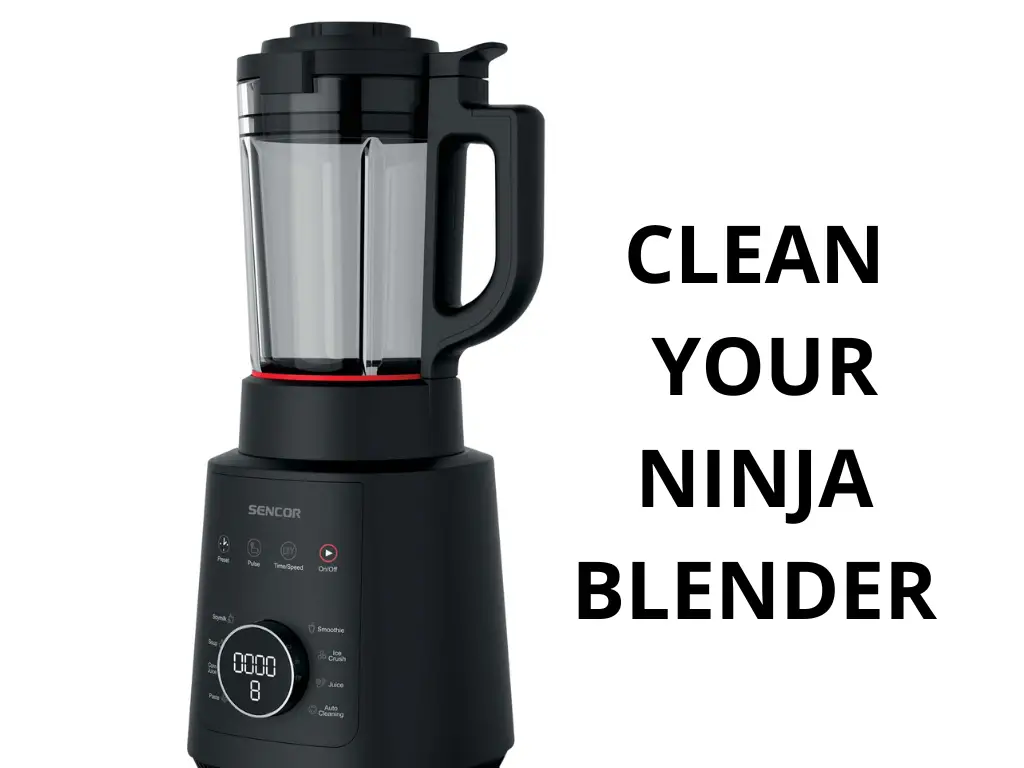 6 tested method: how to clean ninja blender