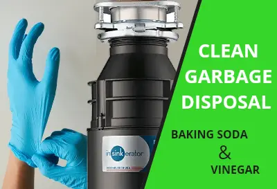 How to clean garbage disposal with vinegar and baking soda