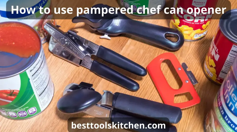 How to use the Pampered Chef can opener.