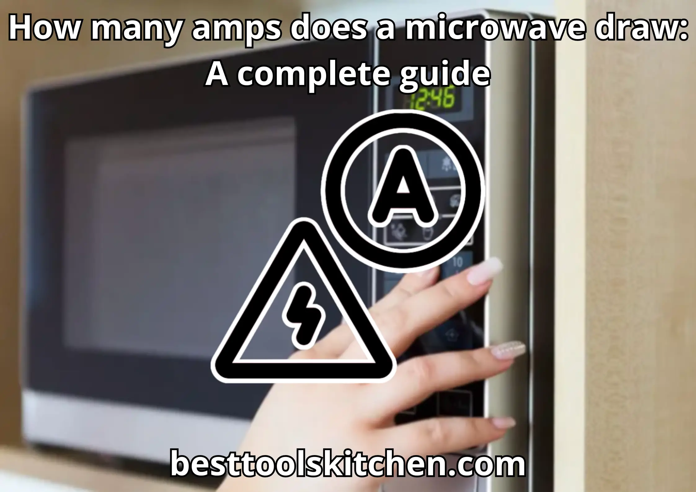 How many amps does a microwave draw A complete guide