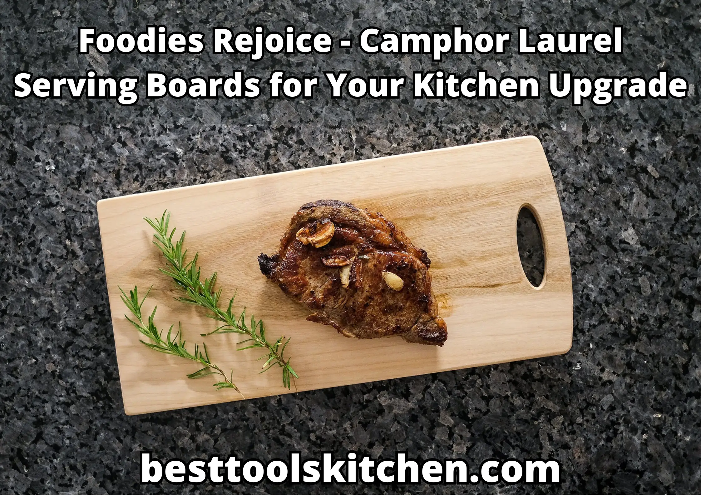 Foodies Rejoice - Camphor Laurel Serving Boards for Your Kitchen Upgrade